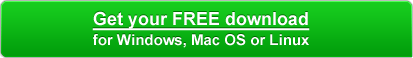 Get your FREE download for Windows, Mac OS or Linux