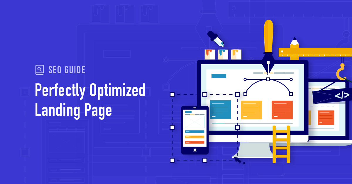 SEO Guide to a Perfectly Optimized Landing Page